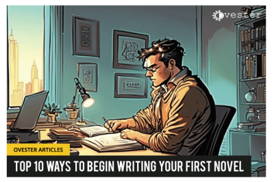 Ovester Articles - Top 10 Way to Begin Writing Your First Novel